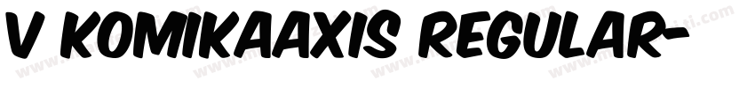 v KomikaAxis Regular字体转换